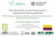 Plan de Acción a Corto Plazo para la restauración de ... · Taller de Capacitación para América Latina en la Conservación y Restauración de Ecosistemas 7 Abril 2016, Bogota,