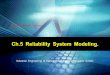 Ch.5 Reliability System Modeling. - IEMSSeri)/cre/systemreliability/reliabilitysystemmodeling.pdf · The reliability modeling of the complex system using Bayes' Theorem. - The reliability