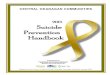 Suicide Prevention Handbook · Men’s death rate is 3 times greater but women attempt suicide more frequently. 24% of deaths in Canada among ages 15–24 are by suicide (2nd leading