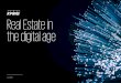 Real Estate in the digital age - assets.kpmg · 14 percent in 2016. Regardless of the way they received the item, 51 percent of survey respondents returned purchases in-store, demonstrating