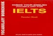 CHECK YOUR ENGLISH VOCABULARY FOR IELTSstatic.ielts-fighter.com/uploads/pdf - ielts/Check your English... · academic modules of the IELTS exam. It covers some of the main vocabulary