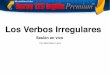 Los Verbos Irregulares - 123-ingles.com123-ingles.com/PDFSem/Irregular_Verbs.pdf · los verbos irregulares. ¡Te lo agradecerán mucho! ¡Te lo agradecerán mucho! TIPS : aprendiendo