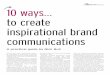 10 ways… to create inspirational brand communications · to create inspirational brand communications A practical guide by Nick Bull One of the most challenging aspects of developing