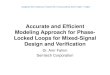 Accurate and Efficient Modeling Approach for Phase- Locked ...amrfahim.com/docs/DesignCon2014-tutorial.pdf · Accurate and Efficient Modeling Approach for Phase-Locked Loops for Mixed