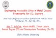 Engineering Accessible Sites in Metal Organic Frameworks ... · Engineering Accessible Sites in Metal Organic Frameworks for CO 2 Capture 2016 Crosscutting Research and Rare Earth