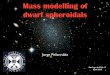 Jorge Peñarrubia - ESO · Constraints on DM-particle mass & cross-section 1- Counting number of structures in the Universe 2- Measuring inner structure of DM haloes 3- Seeking DM-annihilation