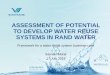 ASSESSMENT OF POTENTIAL TO DEVELOP WATER REUSE … Presentations/Water... · water supply in the VRSA •Upper & Middle Vaal WMA •Transfers to the Crocodile (West) catchment •Transfers