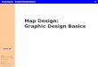 Graphic Design Basics - ishm.elte. Map design: Graphic design basics 1 Perception Cartographers and