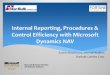 Internal Reporting, Procedures & Control Efficiency with ... · Internal Reporting, Procedures & Control Efficiency with Microsoft Dynamics NAV. Sotiris Moschovos, Internal Auditor,