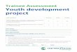 Trainee Assessment Youth development project - Careerforce Assessment Resources... · Assessment tasks Assessor’s signature Date achieved Task 1: Help to plan a youth development