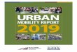 2019 Urban Mobility Report - static.tti.tamu.edu · 2019 Urban Mobility Report 3 Better Congestion Data and Improved Analysis The 2019 Urban Mobility Report is the 5th partnership