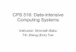 CPS 516: Data-intensive Computing Systemsdb.cs.duke.edu/courses/spring15/cps216/Lectures/01_intro.pdf– Processing rapid, high-speed data streams • Principles of query processing