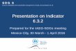 Presentation on Indicator 6.3 - United Nations · • GEMI task group for indicator 6.3 will report back through UN Water on the implementation of the GEMI project. • Regular information