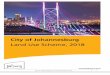 City of Johannesburg Land Use Scheme, 2018 i. of Johannesburg... · 4. POWERS OF THE COUNCIL Nothing in this Land Use Scheme shall prevent the Council from maintaining or using any
