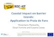 Coastal Impact on barrier Islands: Application to Praia de ... · This project has received funding from the European Union’s Seventh Programme for Research, Technological Development