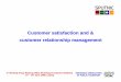 Customer satisfaction Romania URTP - REC Relations... · Customer satisfaction and & customer relationship management Rules to launch a questionnaire (continuation 6) How many copies