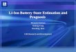 Li-Ion Battery State Estimation and Prognosis - PHM Society · Li-Ion Battery State Estimation and Prognosis Mutasim Salman Xidong Tang Xiaofeng. Mao GM Research and Development