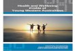 Health and Wellbeing Profile of Young Western Australians/media/Files/Corporate/Reports and publications...Child & Adolescent Health Service 2011 Health and Wellbeing Profile of Young