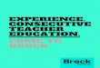 EXPERIENCE. CONSECUTIVE TEACHER EDUCATION. COME TO … · years of relevant work experience, Brock offers a Technological Teacher Education program leading to a Certificate in Education