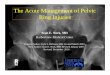 V02 Acute Mgmt Pelvic Ring - ota.org Mgmt Pelvic Ring.pdf · The evolution of a multidisciplinary clinical pathway, coordinating the resources of a level 1 trauma center and directed
