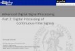 Advanced Digital Signal Processing Part 2: Digital ... · Digital Signal Processing and System Theory Advanced Digital Signal Processing Part 2: Digital Processing of Continuous-Time