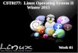 CST8177: Linux Operating System II Winter 2015teaching.idallen.com/cst8177/15w/notes/notes/01-introduction.pdf• What do you not like about Unix/Linux • What’s hard about Unix