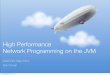 High Performance Network Programming on the JVMs3-eu-west-1.amazonaws.com/presentations2013/59_presentation.pdf · Sync vs. Async - FIGHT! • Simplicity, readability • Better ﬁt