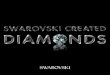 SWAROVSKI CREATED DIAMONDS - swarovski-gemstones.com · Swarovski Created Diamonds are hand-selected and graded in the same manner as mined diamonds, per the 4Cs of clarity, color,