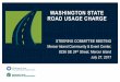 WASHINGTON STATE ROAD USAGE CHARGE · The project team is happy to answer any questions that arise prior to or during the meeting. WASHINGTON STATE ROAD USAGE CHARGE STEERING COMMITTEE
