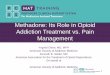 Methadone: Its Role in Opioid Addiction Treatment vs. Pain ...pcssnow.org/wp-content/.../PCSS-MAT-Module-Olsen-and-Stoller-FIN… · • Almost one-third of prescription opioid overdose