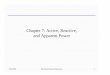 Chapter 7: Active, Reactive, and Apparent Powerfrick/EE4220-EM_Dynamics/lecture9.pdf · • Active, reactive, and apparent power apply to steady-state AC circuits with sinusoidal