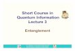 Short Course in Quantum Information Lecture 3web.cecs.pdx.edu/~mperkows/CLASS_FUTURE/video-q/QI_Lecture3.pdf · I. H. Deutsch, University of New Mexico Short Course in Quantum Information