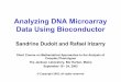 Analyzing DNA Microarray Data Using Bioconductor · Image analysis •The raw data from a cDNA microarray experiment consist of pairs of image files, 16-bit TIFFs, one for each of