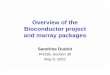 Bioconductor project Overview of the - Statistics at UC ...sandrine/Teaching/PH296.S02/Slides/BioC.pdf · Bioconductor project and marray packages Sandrine Dudoit PH296, Section 36