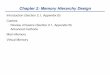 Chapter 2: Memory Hierarchy Design · Chapter 2: Memory Hierarchy Design Introduction (Section 2.1, Appendix B) Caches Review of basics (Section 2.1, Appendix B) Advanced methods
