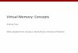 Virtual(Memory:(Concepts( - NYU Computer Scienceacase/fa14/CS201/notes/14-vm-concepts.pdf · Simpliﬁes’memory’managementand’programming’ Simpliﬁes’protecKon’by’providing’aconvenient