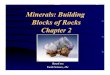 Minerals: Building Blocks of Rocks Chapter 2 - Weeblyrobertshultz.weebly.com/uploads/2/3/0/5/23053718/es_chapter_2.pdf · Minerals: the building blocks of rocks Rocks are aggregates