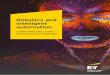 Robotics and intelligent automation - ey.com · through “intelligent automation” — the intelligent use of multiple tools and automation approaches. This latest paper in our