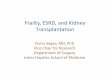 Frailty, ESRD, and Kidney Transplantation · Frailty, ESRD, and Kidney Transplantation Dorry Segev, MD, PhD Vice Chair for Research Department of Surgery Johns Hopkins School of Medicine