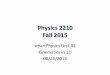 Physics 2210 Fall 2015 - Astronomywoolf/2210_Jui/aug26.pdf · Download and install (It’s free) the “Polls for Canvas” App. • There should be 4 polls opened for you to answer