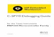 C-SPY® Debugging Guide - IAR Systemsftp.iar.se/ · UCS430-5 C-SPY® Debugging Guide for the Texas Instruments MSP430 Microcontroller Family