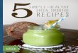 5 SIMPLE+HEALTHY RECIPES GREEN SMOOTHIE€¦ · Nutribullet and the Ninja are high-rated powerful blenders at a fraction of the cost. We love mason jars. They are strong, reusable,