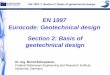EN 1997 Eurocode: Geotechnical design geotechnical design · Brussels, 18-20 February 2008 – Dissemination of information workshop 1 EUROCODES Background and Applications EN 1997-1: