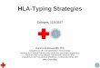 HLA-Typing Strategies - cellex-stiftung.org · Molecular Methods for HLA-Typing • PCR-SSP • PCR-SSO –Luminex • SBT – Sanger • Next Generation Sequencing (NGS) - Amplicon