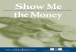 Show Me the Money: Budget-Cutting Strategies for Cash ... · 1 Show Me theMoney Budget-Cutting Strategies for Cash-Strapped States By William D. Eggers Senior Fellow, Manhattan Institute