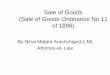Sale of Goods (Sale of Goods Ordinance No.11 of 1896) · Sale of Goods (Sale of Goods Ordinance No.11 of 1896) By Nihal Matara Arachchige(LL.M) Attorney-at- Law. Definition of contract