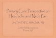 Primary Care Perspective on Headache and Neck Pain · Primary Care Perspective on Headache and Neck Pain Amy Tees, FNP-C, MSN, BSN, RN Center for Neurosciences Tucson, AZ
