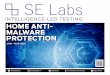 HOME ANTI- MALWARE PROTECTION - selabs.uk · 6 Home Anti-Malware Protection Jan - Mar 2018 1. Total Accuracy Ratings Judging the effectiveness of an endpoint security product is a