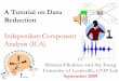 Independent Component Analysis (ICA)shireen/pdfs/tutorials/Elhabian_ICA09.pdf · Definition of ICA •This statistical model is called independent component analysis, or ICA model