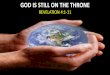 GOD IS STILL ON THE THRONE REVELATION 4:1-11cclexington.org/wp-content/uploads/2019/01/GOD-IS-STILL-ON-THE-THRONE... · the throne and worship him who lives for ever and ever. They
